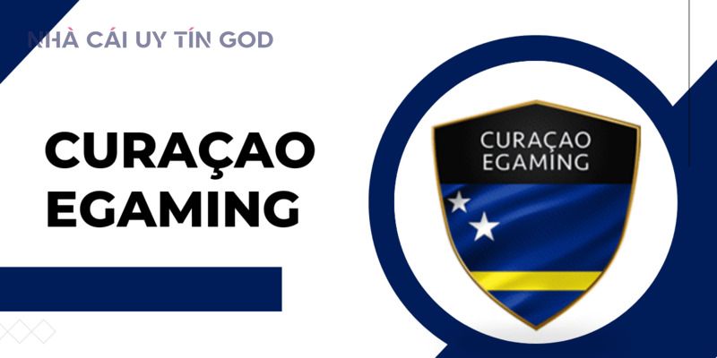 Giấy phép Curacao Gaming đảm bảo pháp lý của nhà cái